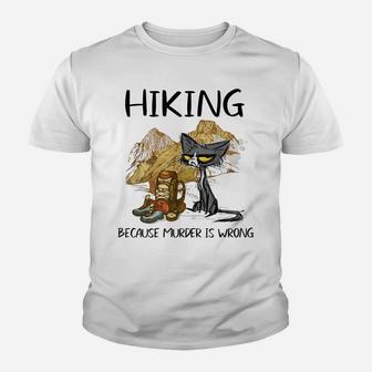 Hiking Because Muder Is Wrong Funny Cat Hiking Lovers Gift Youth T-shirt | Crazezy DE
