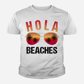 Hola Beaches Funny Beach Vacation Shirt Summer Youth T-shirt | Crazezy CA