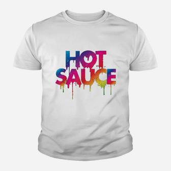 Hot Sauce Youth T-shirt | Crazezy CA