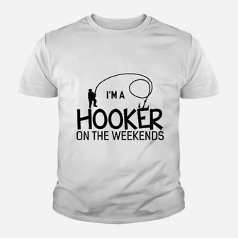 I Am A Hooker On The Weekends Fishing Youth T-shirt | Crazezy UK