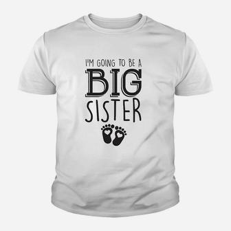 I Am Going To Be A Big Sister Youth T-shirt | Crazezy