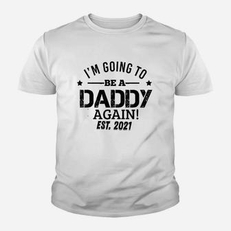 I Am Going To Be A Daddy Again Youth T-shirt | Crazezy CA