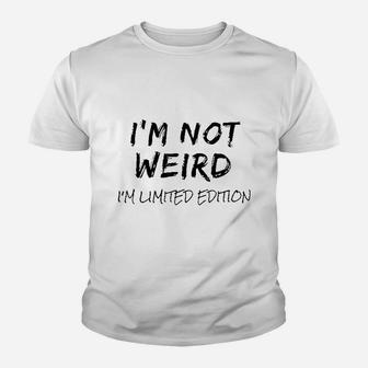 I Am Not Weird I Am Youth T-shirt - Thegiftio UK