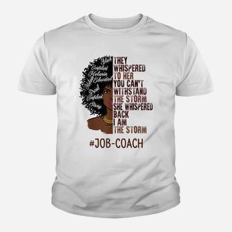 I Am The Storm Job-Coach African American Women Youth T-shirt | Crazezy DE