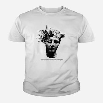 I Dont Want To See Your Face Again Youth T-shirt | Crazezy