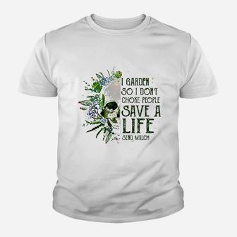 I Garden So I Do Not Choke People Gardening Youth T-shirt | Crazezy CA