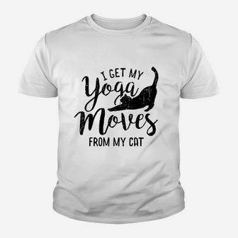 I Get My Yoga Moves From My Cat Youth T-shirt | Crazezy UK