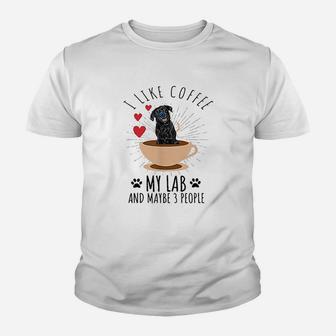 I Like Coffee My Lab And Maybe 3 People Black Labrador Youth T-shirt | Crazezy CA