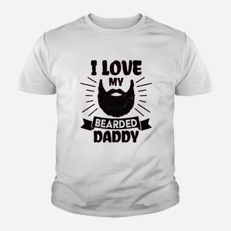 I Love My Bearded Daddy Youth T-shirt | Crazezy UK