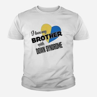 I Love My Brother With Down Syndrome Youth T-shirt | Crazezy AU