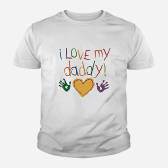 I Love My Daddy Youth T-shirt | Crazezy CA