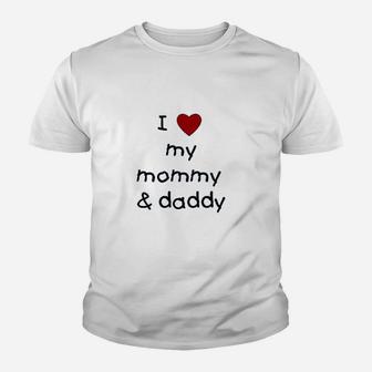 I Love My Mommy & Daddy Youth T-shirt | Crazezy AU