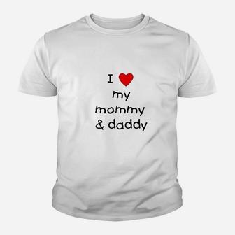 I Love My Mommy Daddy Youth T-shirt | Crazezy CA