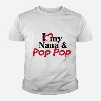 I Love My Nana And Pop Pop Youth T-shirt | Crazezy CA