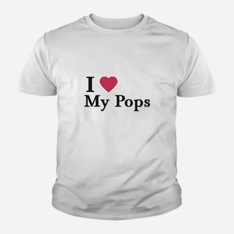 I Love My Pops Youth T-shirt | Crazezy AU