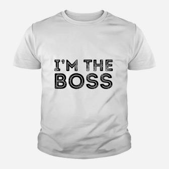 I M The Boss Funny Boss Day Gift For Manager Or Ceo Youth T-shirt | Crazezy
