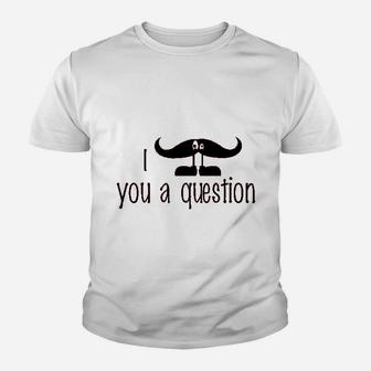 I Mustache You A Question Funny Youth T-shirt | Crazezy UK