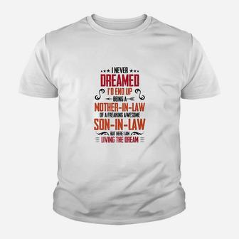I Never Dreamed I'd End Up Being A Mother In Law Son Youth T-shirt | Crazezy DE