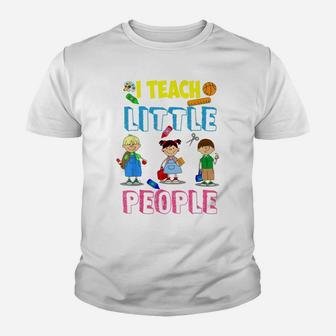 I Teach Little People Shirt | Teacher Appreciation Day Gift Youth T-shirt | Crazezy DE