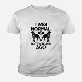 I Was Normal 2 Rottweilers Ago Funny Dog Lover Youth T-shirt | Crazezy