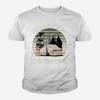 I'd Rather Be Camping | Sunset Camping Campers Men Or Women Youth T-shirt | Crazezy AU