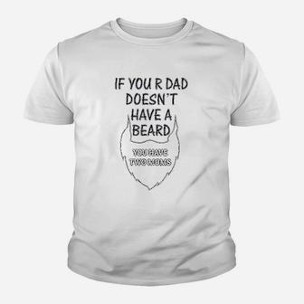 If Your Dad Doesnt Have A Beard 2 Moms Funny Style Youth T-shirt | Crazezy