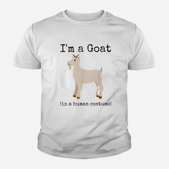 Im A Goat In A Human Costume Funny Goat Youth T-shirt | Crazezy UK