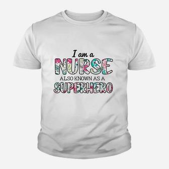 Im A Nurse Also Superhero Proud Healthcare Nursing Job Youth T-shirt | Crazezy