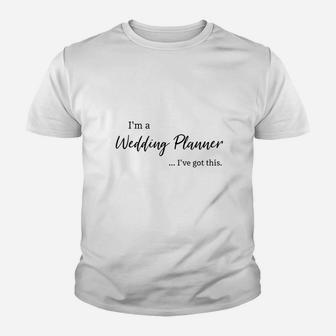 Im A Wedding Planner Youth T-shirt | Crazezy AU