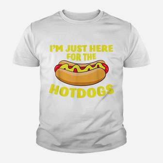 I'm Just Here For The Hotdogs Funny Hot Dog Youth T-shirt | Crazezy