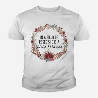 In A Field Of Roses, She Is A Wild Flower, Floral Boho Youth T-shirt | Crazezy UK