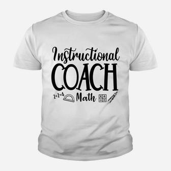 Instructional Coach Math Proud Math Teacher Job Pride Youth T-shirt | Crazezy