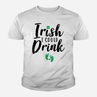 Irish I Could Drink Funny Pregnancy St Patricks Day Youth T-shirt - Thegiftio UK