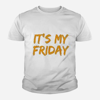 It Is My Friday Youth T-shirt | Crazezy