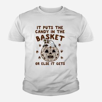 It Puts The Candy In The Basket Youth T-shirt | Crazezy UK