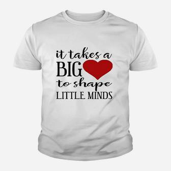 It Takes A Big Heart To Shape Little Minds Teacher Youth T-shirt | Crazezy