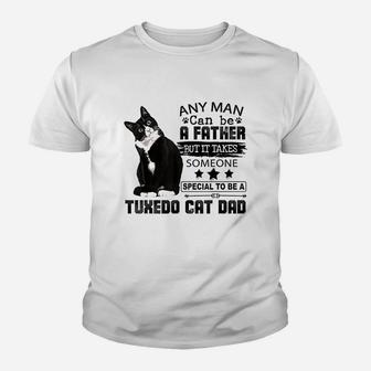 It Takes Someone Special To Be A Tuxedo Cat Dad Youth T-shirt | Crazezy