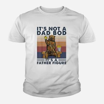 Its Not A Dad Bod Its A Father Figure Bear Drinking Beer Youth T-shirt | Crazezy