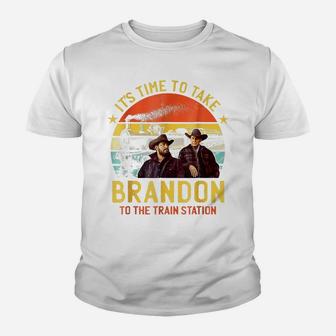 Its Time To Take Brandon To The Train Station Youth T-shirt | Crazezy DE