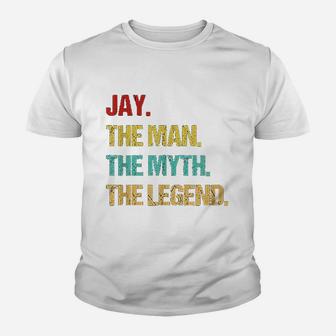Jay Name Man Myth Legend Youth T-shirt | Crazezy