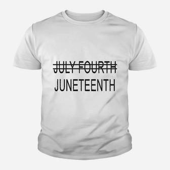 Juneteenth July Fourth Youth T-shirt | Crazezy UK