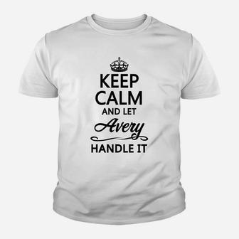 Keep Calm And Let Avery Handle It | Funny Name Gift - Youth T-shirt | Crazezy UK