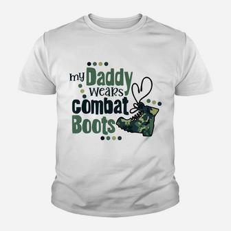Kids My Daddy Wears Combat Boots Military Son Army Daughter Gift Youth T-shirt | Crazezy CA