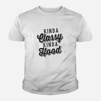 Kinda Classy Kinda Hood Youth T-shirt | Crazezy UK