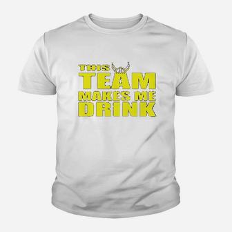 Ladies This Team Makes Me Drink Minnesota Funny Dt Youth T-shirt | Crazezy CA