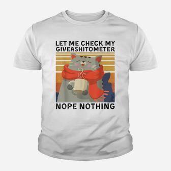 Let Me Check My Giveashitometer Nope Nothing Funny Cat Gift Youth T-shirt | Crazezy