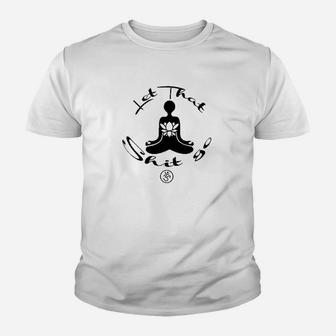 Let That Go Yoga Youth T-shirt | Crazezy