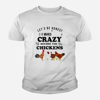 Lets Be Honest I Was Crazy Before Youth T-shirt | Crazezy