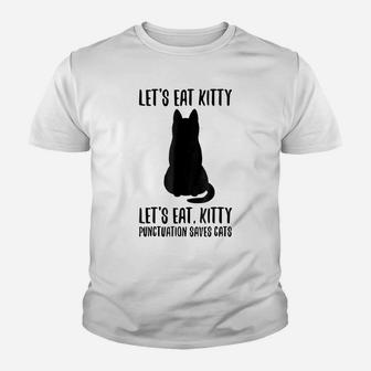 Let's Eat Kitty T Shirt Commas Save Lives Punctuation Cats Youth T-shirt | Crazezy CA