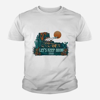 Lets Keep Going Youth T-shirt | Crazezy